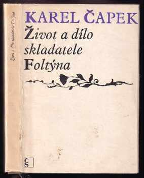Život a dílo skladatele Foltýna - Karel Čapek (1968, Československý spisovatel) - ID: 390289