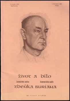 Život a dílo zasloužilého umělce - akademického malíře Zdeňka Buriana
