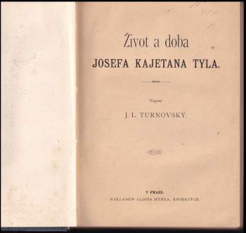 Josef Ladislav Turnovský: Život a doba Josefa Kajetana Tyla