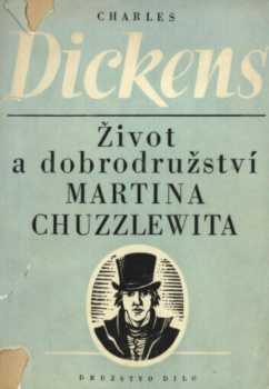 Život a dobrodružství Martina Chuzzlewita : I - Charles Dickens (1950, Dílo) - ID: 224637