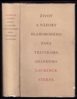 Život a názory blahorodého pana Tristrama Shandyho - Laurence Sterne (1963, Státní nakladatelství krásné literatury a umění) - ID: 180470