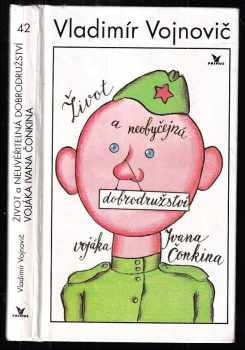 Vladimir Nikolajevič Vojnovič: Život a neobyčejná dobrodružství vojáka Ivana Čonkina