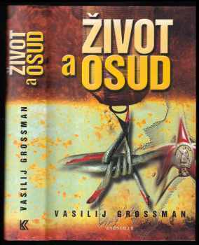 Vasilij Grossman: Život a osud