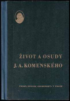 Život a osudy J. A. Komenského - František Karas, Karel Strejček (1935, Komenský) - ID: 813191