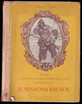 Daniel Defoe: Život a podivuhodná dobrodružství mořeplavce Robinsona Krusoe