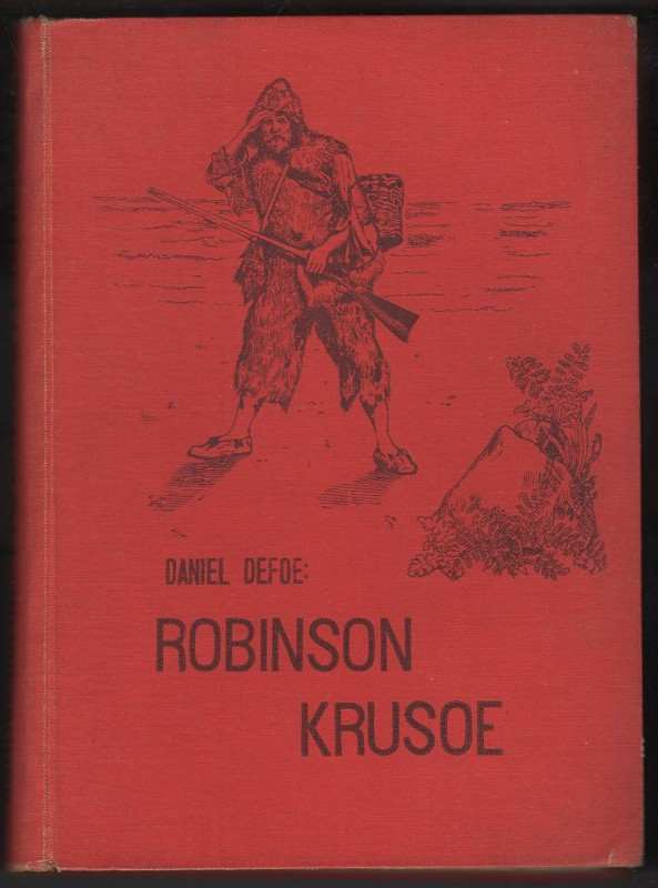Daniel Defoe: Život a podivuhodná dobrodružství Robinsona Krusoe, jak je sám vypravuje