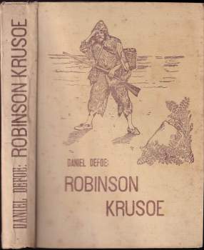 Daniel Defoe: Život a podivuhodná dobrodružství Robinsona Krusoe, jak je sám vypravuje