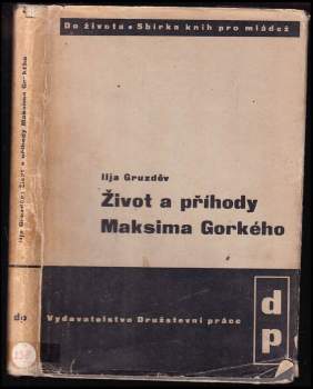 Maksim Gor‘kij: Život a příhody Maksima Gorkého