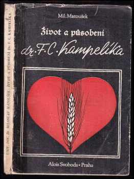 Život a působení Dr. F.C. Kampelíka