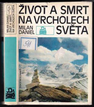 Milan Daniel: Život a smrt na vrcholech světa