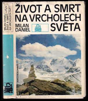 Milan Daniel: Život a smrt na vrcholech světa