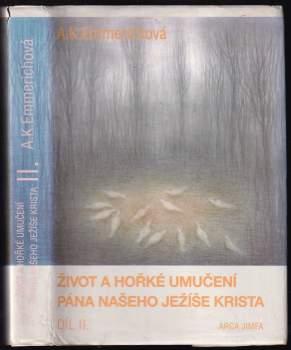 Život a umučení Pána našeho Ježíše Krista II