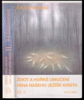 Život a umučení Pána našeho Ježíše Krista II