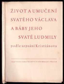 Život a umučení svatého Václava a báby jeho svaté Ludmily