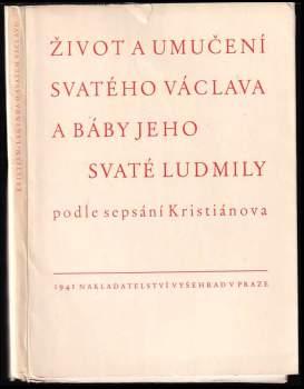 Život a umučení svatého Václava a báby jeho svaté Ludmily