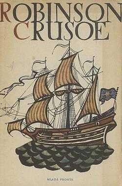 Daniel Defoe: Život a zvláštní podivná dobrodružství Robinsona Crusoe námořníka z Yorku