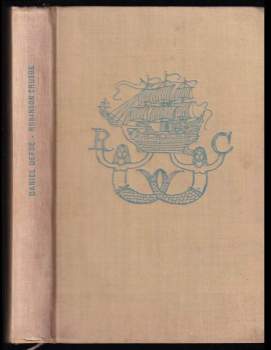 Život a zvláštní podivná dobrodružství Robinsona Crusoe, námořníka z Yorku - Daniel Defoe (1959, Mladá fronta) - ID: 775448