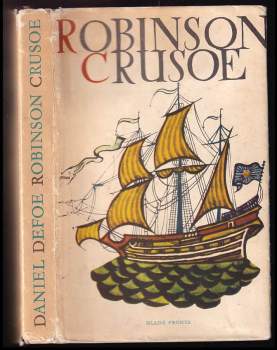 Život a zvláštní podivná dobrodružství Robinsona Crusoe námořníka z Yorku