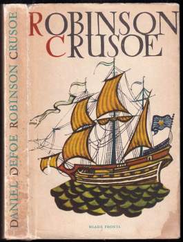 Život a zvláštní podivná dobrodružství Robinsona Crusoe námořníka z Yorku
