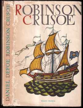 Daniel Defoe: Život a zvláštní podivná dobrodružství Robinsona Crusoe námořníka z Yorku