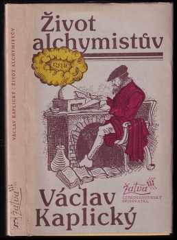 Život alchymistův - Václav Kaplický (1980, Československý spisovatel) - ID: 53789