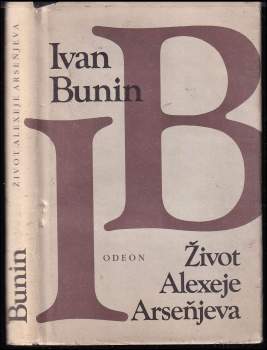 Ivan Aleksejevič Bunin: Život Alexeje Arseňjeva