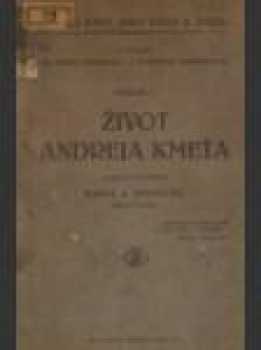Andrej Kmeť, jeho život a diela. Sväzok 1, Život Andreja Kmeťa