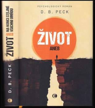 D. B Peck: Život aneb Na konci stejně všichni umřou