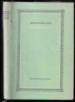 Život Beethovenův - Romain Rolland (1954, Státní nakladatelství krásné literatury, hudby a umění) - ID: 246343