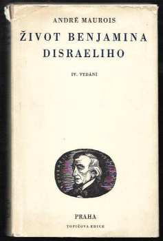 Život Benjamina Disraeliho - André Maurois (1947, F. Topič) - ID: 242600