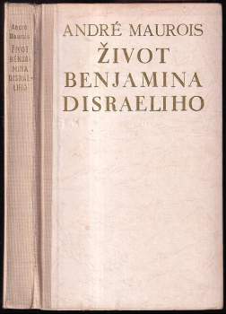 André Maurois: Život Benjamina Disraeliho