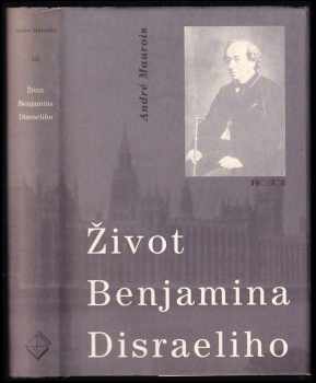 Život Benjamina Disraeliho - André Maurois (1997, Prostor) - ID: 535244