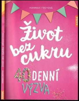 Hannah Frey: Život bez cukru
