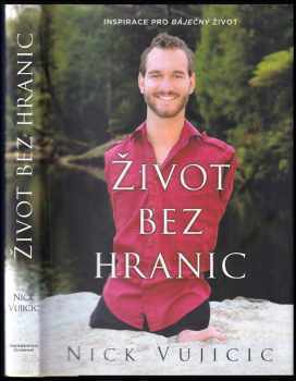 Život bez hranic : inspirace pro báječný život