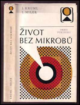 Ivo Miler: Život bez mikrobů