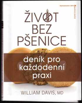 Život bez pšenice: Deník pro každodenní praxi