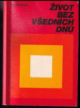 Wilhelm Busch: Život bez všedních dnů
