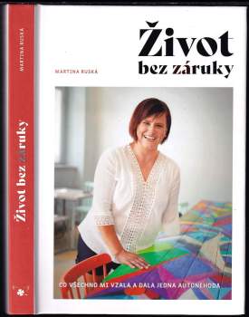 Martina Ruská: Život bez záruky