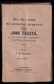Život, činy a uvržení do pekelné propasti doktora Jana Fausta, po světě daleko široko rozhlášeného kouzelníka a černokněžníka