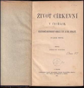 Zikmund Winter: Život církevní v Čechách, svazek 1. + 2.