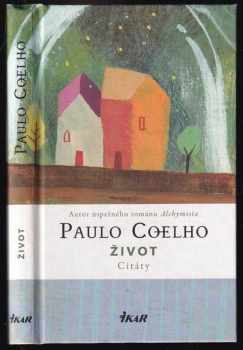 Paulo Coelho: Život - Citáty ( slovensky)