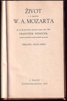 František Xaver Němeček: Život c.k. kapelníka W.A. Mozarta jak jej dle původních pramenů napsal roku 1798 František Němeček