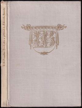 Radim Neumann Foustka: Život, dílo a příklad Dr. Edvarda Beneše