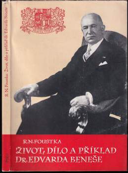 Život, dílo a příklad Dr. Edvarda Beneše