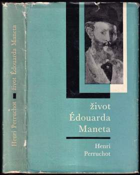 Henri Perruchot: Život Édouarda Maneta