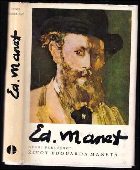 Henri Perruchot: Život Edouarda Maneta