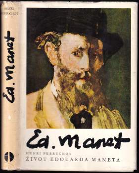 Henri Perruchot: Život Edouarda Maneta