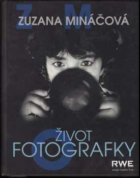 Zuzana Mináčová: Život fotografky