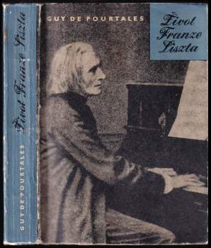 Guy de Pourtalès: Život Franze Liszta