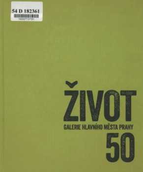 Život Galerie hlavního města Prahy 50